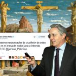 Uribe acusa a Farc de crucifixión de Cristo