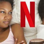 Adelantarse en series de Netflix será causal válida de divorcio